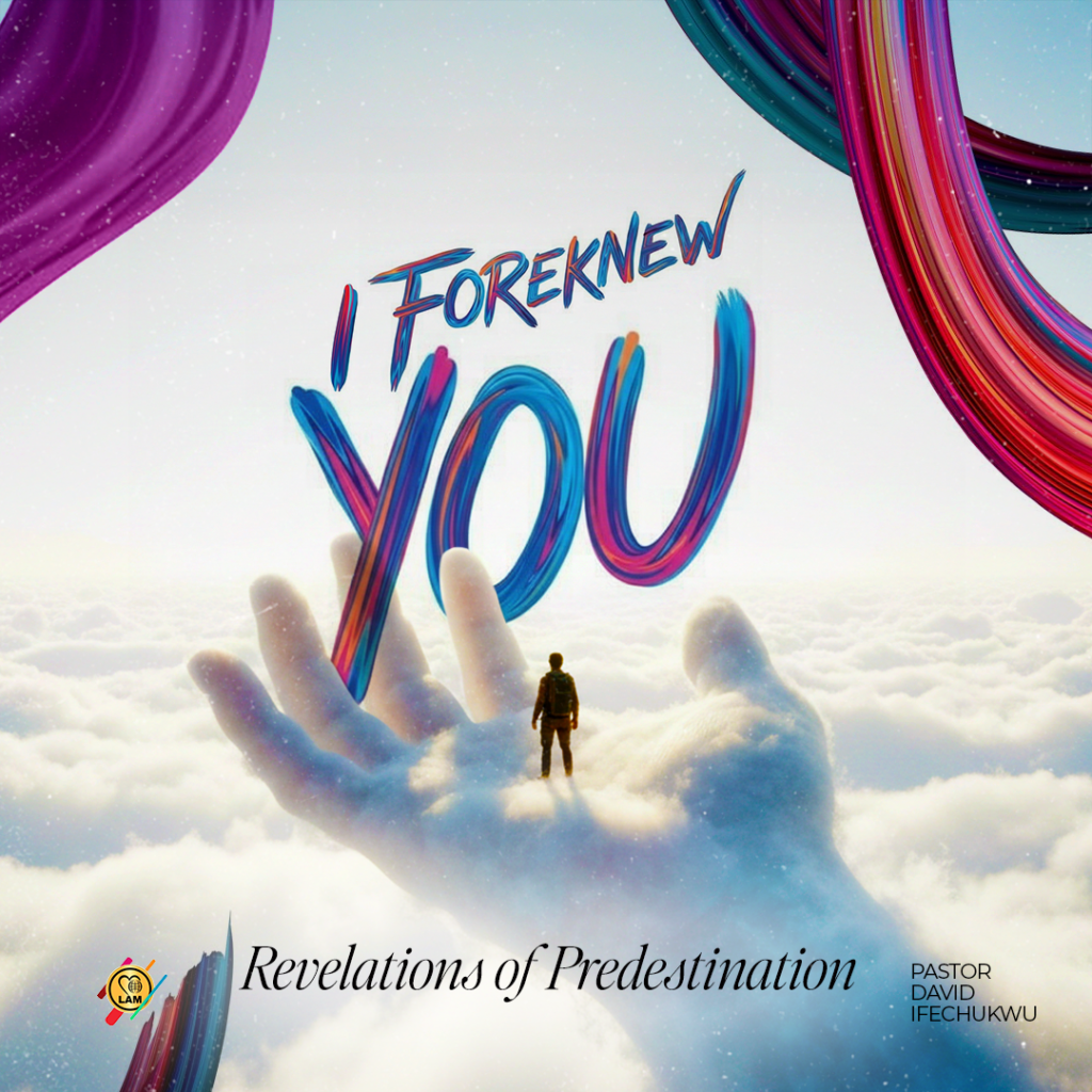  i foreknew you